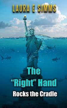 portada The "Right" Hand Rocks the Cradle (in English)