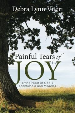 portada Painful Tears of Joy: Living Proof of God's Faithfulness and Miracles
