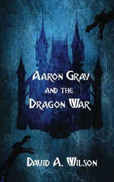 portada Aaron Gray and the Dragon War: Volume 1 (The Breveny Chronicles)