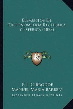portada Elementos de Trigonometria Rectilinea y Esferica (1873)
