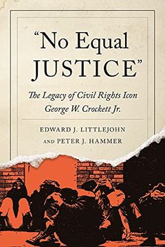 portada "no Equal Justice": The Legacy of Civil Rights Icon George w. Crockett jr. (Great Lakes Books Series) (en Inglés)