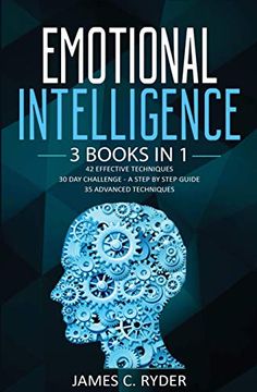 portada Emotional Intelligence: 3 Books in 1 - 42 Effective Techniques + 30 day Challenge - a Step by Step Guide + 35 Advanced Techniques (in English)