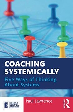 portada Coaching Systemically: Five Ways of Thinking About Systems (Essential Coaching Skills and Knowledge) (in English)