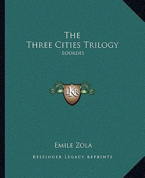 portada the three cities trilogy: lourdes
