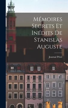 portada Mémoires Secrets Et Inédits de Stanislas Auguste (en Francés)