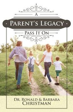 portada A Parent's Legacy: Pass It On (en Inglés)