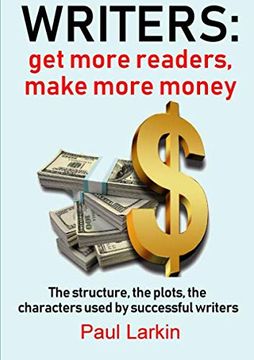 portada Writers: Get More Readers, Make More Money (in English)