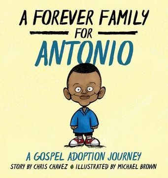 portada A Forever Family for Antonio: A Gospel Adoption Journey (in English)