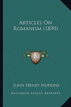 portada articles on romanism (1890) (in English)