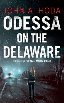 portada Odessa on the Delaware: Introducing FBI Agent Marsha O'Shea (en Inglés)