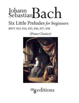 portada Six Little Preludes for Beginners BWV 933, 934, 935, 936, 937, 938 (en Inglés)