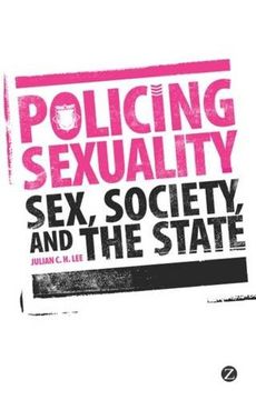portada Policing Sexuality: Sex, Society, and the State (en Inglés)