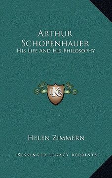 portada arthur schopenhauer: his life and his philosophy (en Inglés)