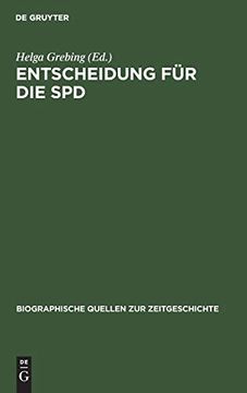 portada Entscheidung für die Spd: Briefe und Aufzeichnungen Linker Sozialisten 1944-1948 (Biographische Quellen zur Zeitgeschichte, 2) (German Edition) (en Alemán)