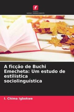portada A Ficção de Buchi Emecheta: Um Estudo de Estilística Sociolinguística