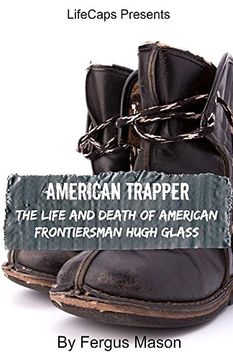 portada American Trapper: The Life and Death of American Frontiersman Hugh Glass
