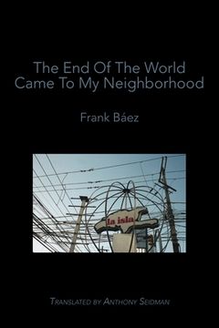 portada The End of the World Came to My Neighborhood 