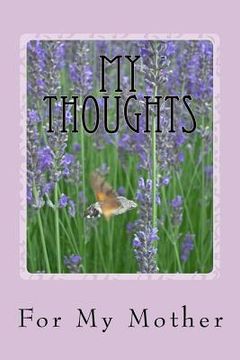 portada My Thoughts: For My Mother (in English)
