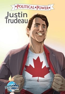 portada Political Power: Justin Trudeau (en Inglés)
