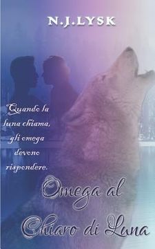portada Omega al Chiaro di Luna: Romanzo Alpha/Omega/Alpha (en Italiano)