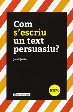 portada Com s'escriu un text persuasiu? (H2PAC)
