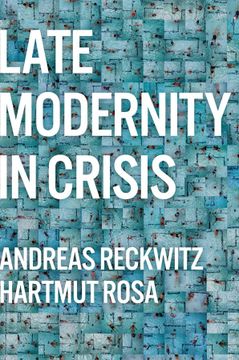 portada Late Modernity in Crisis: Why we Need a Theory of Society (en Inglés)