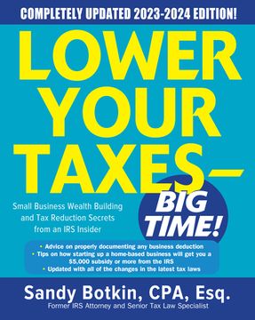 portada Lower Your Taxes - big Time! 2023-2024: Small Business Wealth Building and tax Reduction Secrets From an irs Insider (in English)