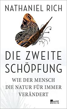 portada Die Zweite Schöpfung: Wie der Mensch die Natur für Immer Verändert (en Alemán)