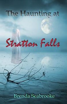 portada The Haunting at Stratton Falls (en Inglés)