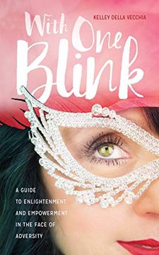 portada With one Blink: A Guide to Enlightenment and Empowerment in the Face of Adversity (en Inglés)