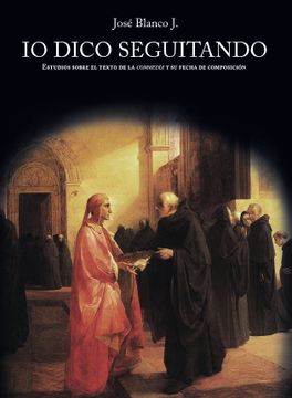 portada IO DICO SEGUITANDO: Estudios sobre el texto de la Commedia y su fecha de composición (in Spanish)