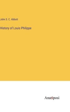 portada History of Louis Philippe (en Inglés)