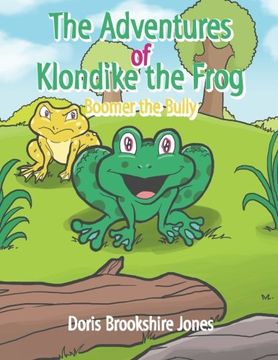 portada The Adventures of Klondike the Frog: Boomer The Bully