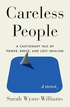portada Careless People: A Cautionary Tale of Power, Greed, and Lost Idealism (en Inglés)