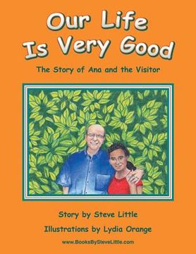 portada Our Life Is Very Good: The Story of Ana and the Visitor (in English)