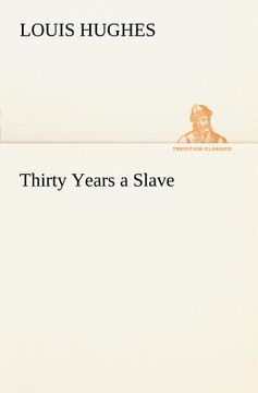portada thirty years a slave (en Inglés)