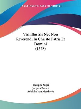 portada Viri Illustris Nec Non Reverendi In Christo Patris Et Domini (1578) (en Latin)