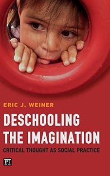 portada Deschooling the Imagination: Critical Thought as Social Practice (Buechler (en Inglés)