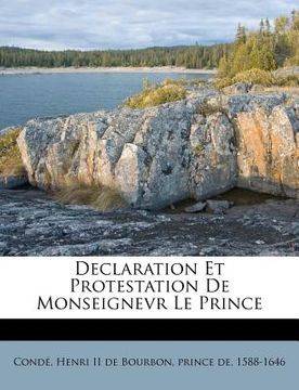 portada Declaration Et Protestation de Monseignevr Le Prince (in French)