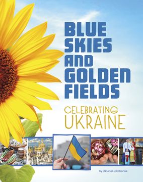 portada Blue Skies and Golden Fields: Celebrating Ukraine (en Inglés)