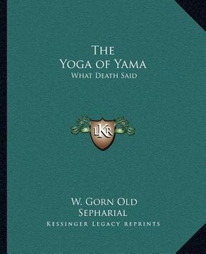portada the yoga of yama: what death said (en Inglés)
