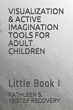 portada Visualization & Active Imagination Tools for Adult Children: Little Book i (libro en Inglés)