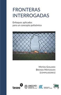 portada Fronteras Interrogadas: Enfoques Aplicados Para un Concepto Polisémico (in Spanish)