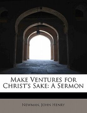 portada make ventures for christ's sake: a sermon (en Inglés)