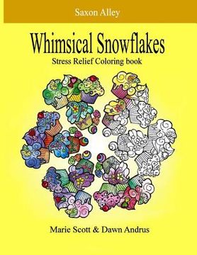 portada Whimsical Snowflakes: Stress Relief Coloring Book (en Inglés)