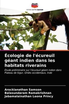 portada Écologie de l'écureuil géant indien dans les habitats riverains (in French)