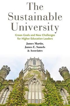 portada The Sustainable University: Green Goals and New Challenges for Higher Education Leaders (en Inglés)