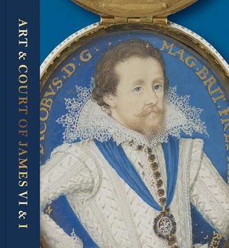 Art & Court of James vi & i (en Inglés)