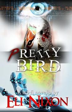portada Pretty Bird: A Sci-Fi Novella (en Inglés)