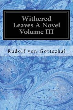 portada Withered Leaves A Novel Volume III (en Inglés)